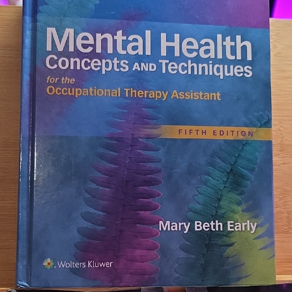 Mental Health Concepts and Techniques for the Occupational Therapy Assistant